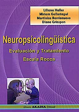Portada del libro 9789875701496 Neuropsicolingüística. Evaluación y Tratamiento. Escala Rocca