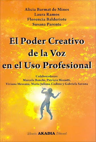 Portada del libro 9789875701588 El Poder Creativo de la Voz en el Uso Profesional