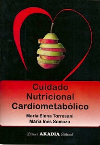 Portada del libro 9789875701786 Cuidado Nutricional Cardiometabólico