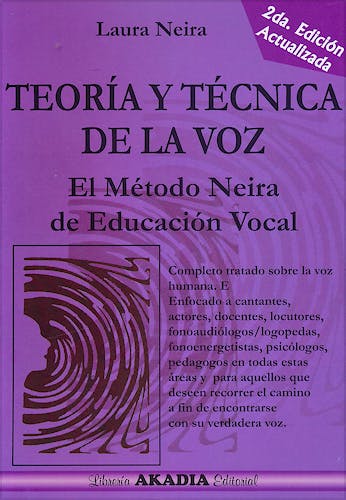 Portada del libro 9789875702226 Teoría y Técnica de la Voz. El Método Neira de Educación Vocal