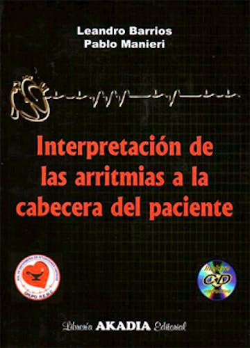Portada del libro 9789875702295 Interpretación de las Arritmias a la Cabecera del Paciente + CD (solo Windows)