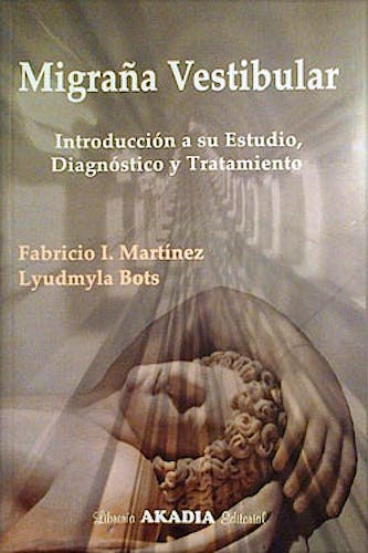 Portada del libro 9789875702479 Migraña Vestibular. Introducción a Su Estudio, Diagnóstico y Tratamiento