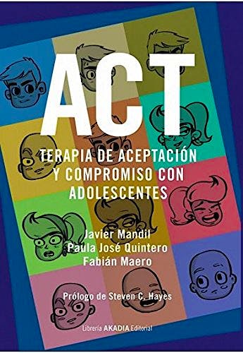 ACT. Terapia De Aceptación Y Compromiso Con Adolescentes: 9789875703179 ...