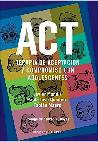 Portada del libro 9789875703179 ACT. Terapia de Aceptación y Compromiso con Adolescentes