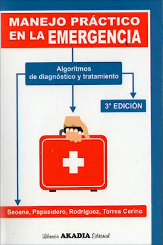 Portada del libro 9789875703391 Manejo Práctico en la Emergencia. Algoritmos de Diagnóstico y Tratamiento