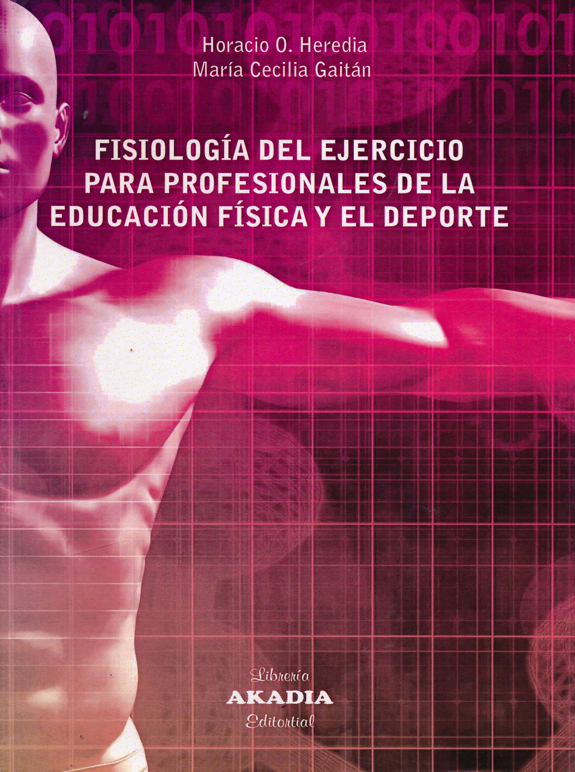 Fisiología Del Ejercicio Para Profesionales De La Educación Física Y El Deporte 9789875703469 2315