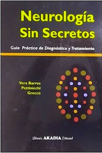 Portada del libro 9789875704473 Neurología sin Secretos. Guía Práctica de Diagnóstico y Tratamiento