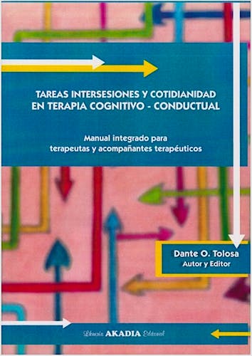 Portada del libro 9789875704510 Tareas Intersesiones y Cotidianidad en Terapia Cognitivo-Conductual. Manual Integrado para Terapeutas y Acompañantes Terapeúticos