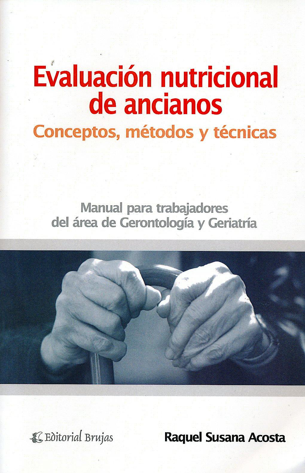 Portada del libro 9789875911406 Evaluación Nutricional de Ancianos. Conceptos, Metodos y Tecnicas