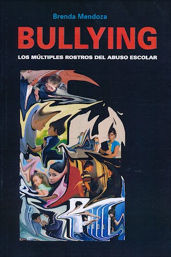 Portada del libro 9789875913035 Bullying. los Multiples Rostros del Abuso Escolar