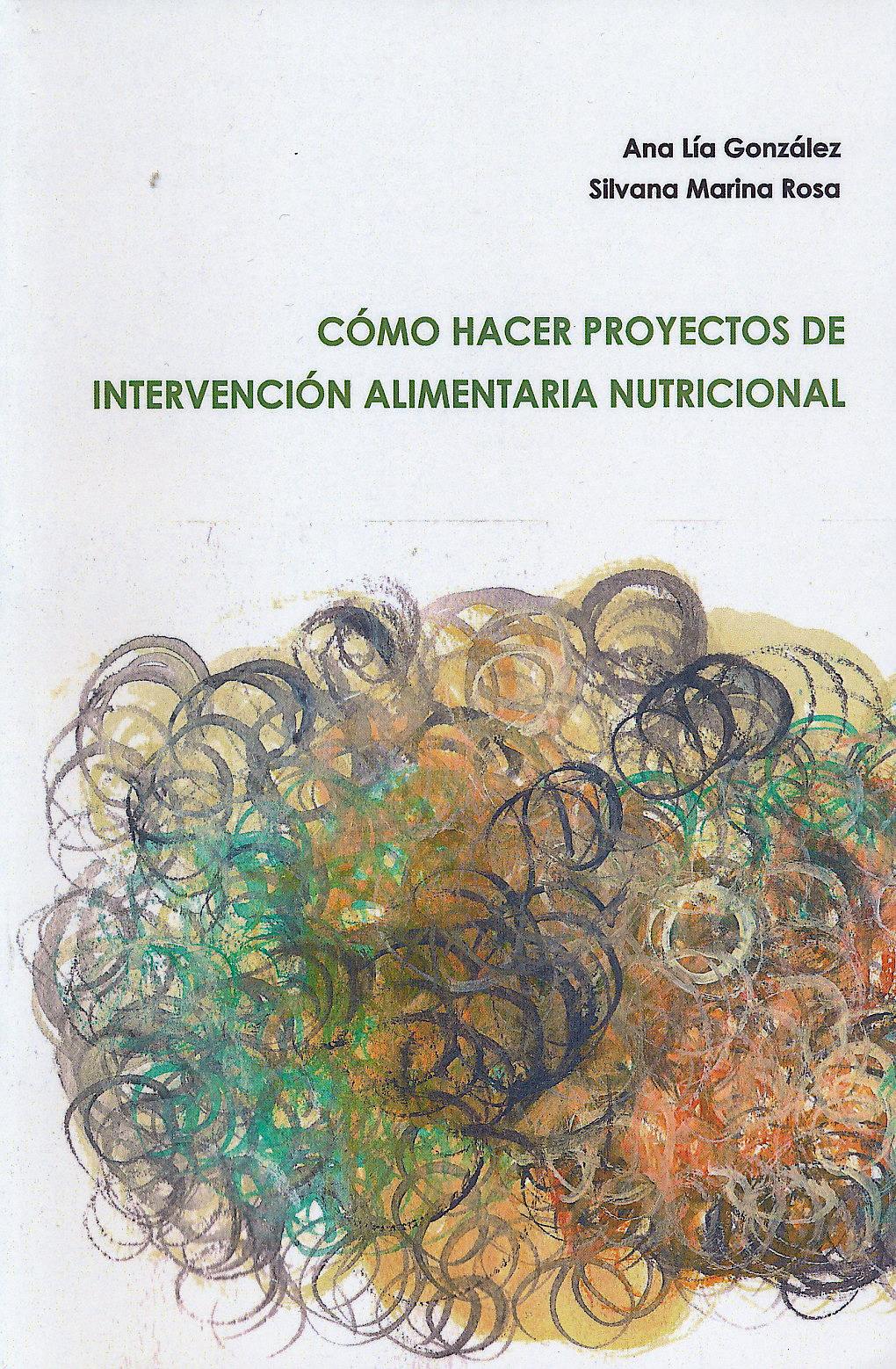 Portada del libro 9789875913097 Cómo Hacer Proyectos de Intervención Alimentaria Nutricional