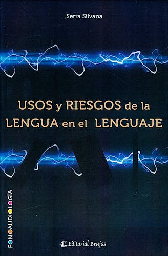Portada del libro 9789875915718 Usos y Riesgos de la Lengua en el Lenguaje