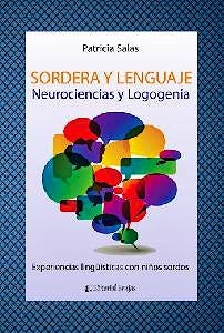 Portada del libro 9789875916135 Sordera y Lenguaje. Neurociencias y Logogenia