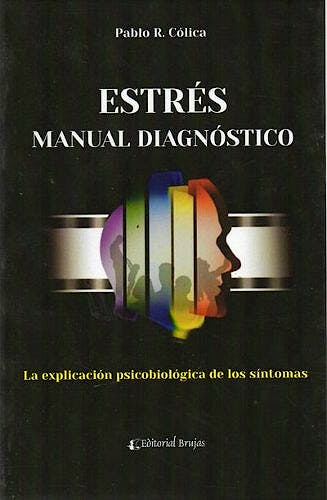Portada del libro 9789875916197 Estres. Manual Diagnostico. la Explicacion Psicobiologica de los Sintomas