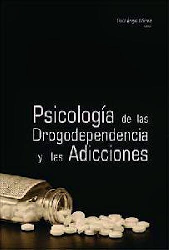 Portada del libro 9789875918603 Psicología de las Drogodependencias y las Adicciones
