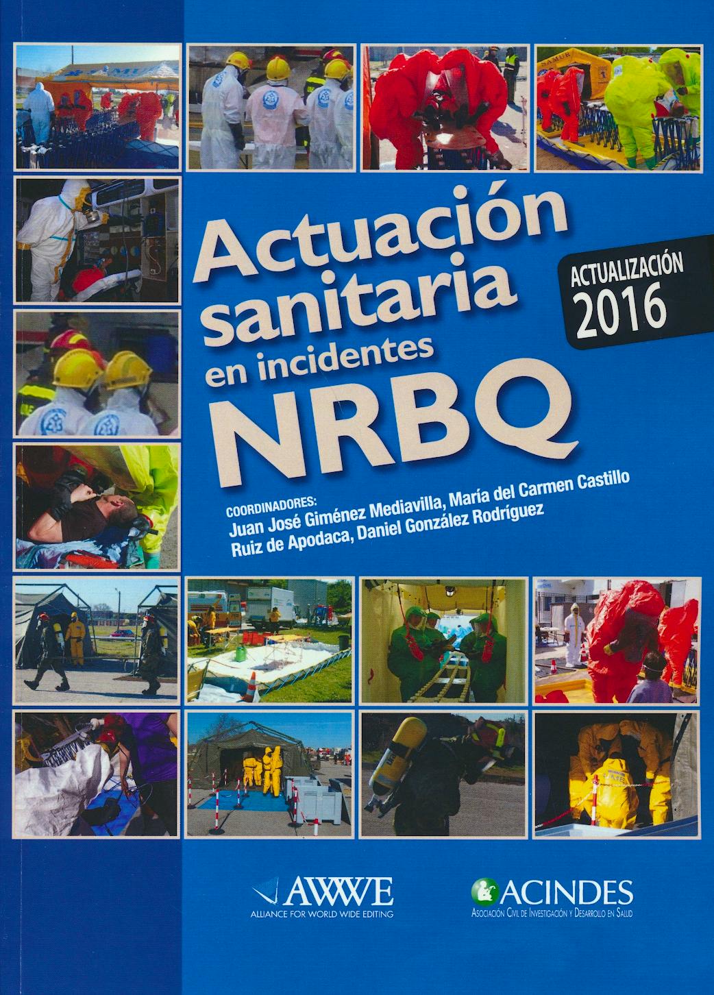 Portada del libro 9789876390422 Actuación Sanitaria en Incidentes NRBQ (Nucleares, Radiológicos, Biológicos y Químicos)