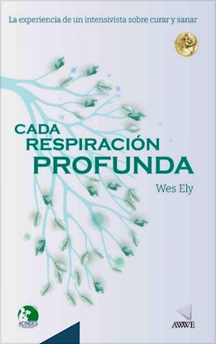 Portada del libro 9789876390705 Cada Respiración Profunda. La Experiencia de un Intensivista sobre Curar y Sanar
