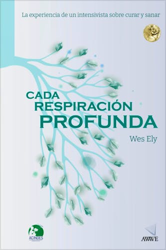 Portada del libro 9789876390705 Cada Respiración Profunda. La Experiencia de un Intensivista sobre Curar y Sanar