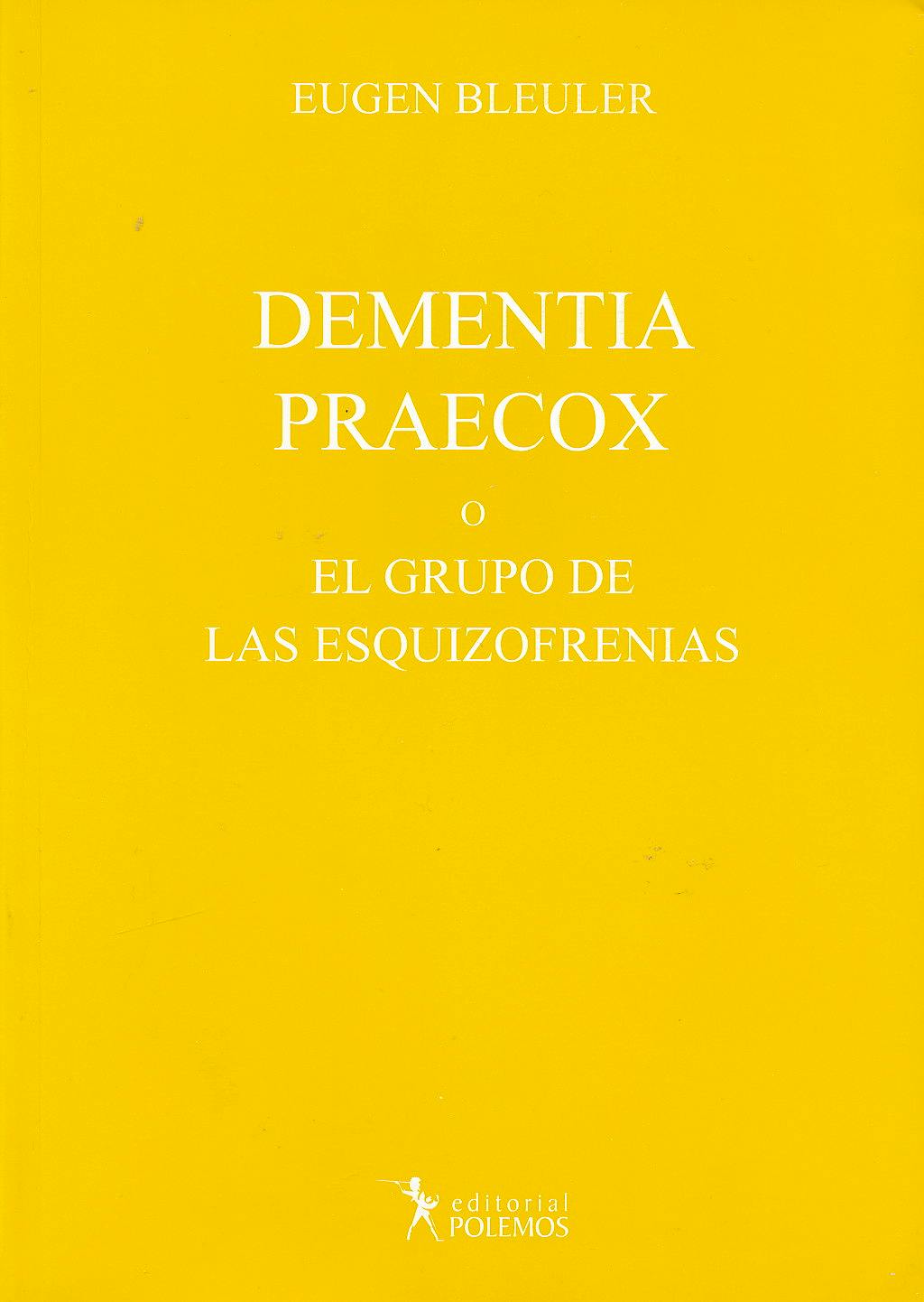 Portada del libro 9789876490290 Dementia Praecox o el Grupo de las Esquizofrenias