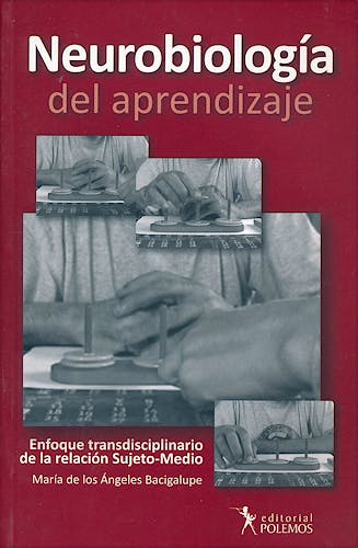 Portada del libro 9789876490306 Neurobiologia del Aprendizaje. Enfoque Transdisciplinario de la Relacion Sujeto-Medico