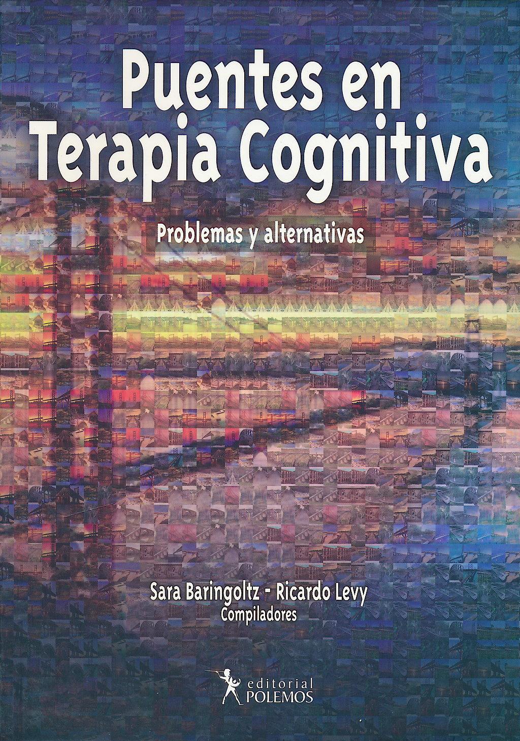 Portada del libro 9789876490443 Puentes en Terapia Cognitiva. Problemas y Alternativas