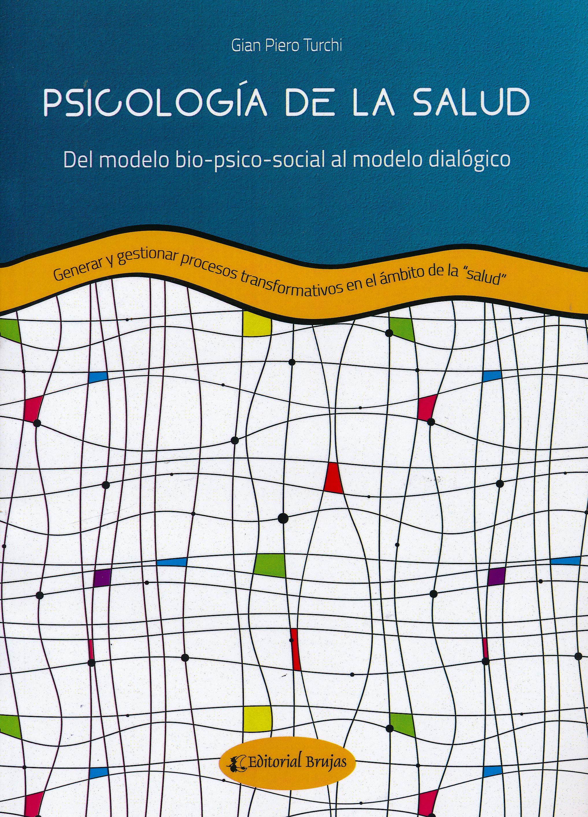 Psicología De La Salud. Del Modelo Bio-Psico-Social Al Modelo Dialógico ...