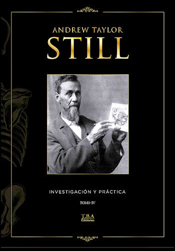 Portada del libro 9789878702506 Andrew Taylor Still, Tomo IV: Investigación y Práctica