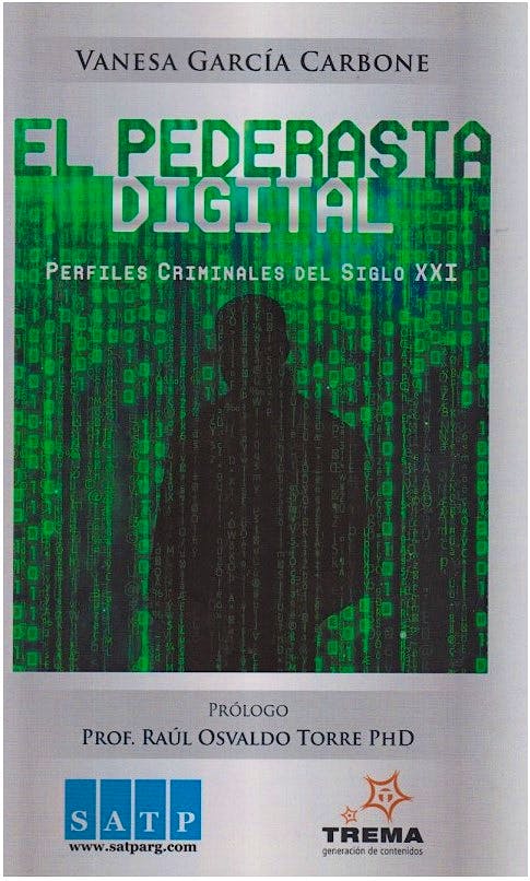 Portada del libro 9789878800400 El Pederasta Digital. Perfiles Criminales del Siglo XXI