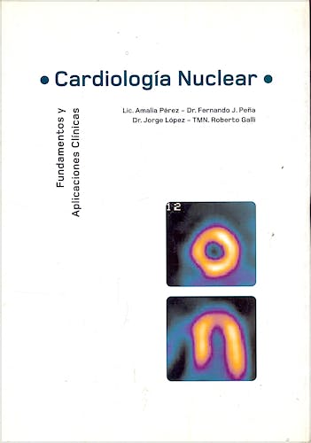 Portada del libro 9789879020425 Cardiologia Nuclear. Fundamentos y Aplicaciones Clinicas