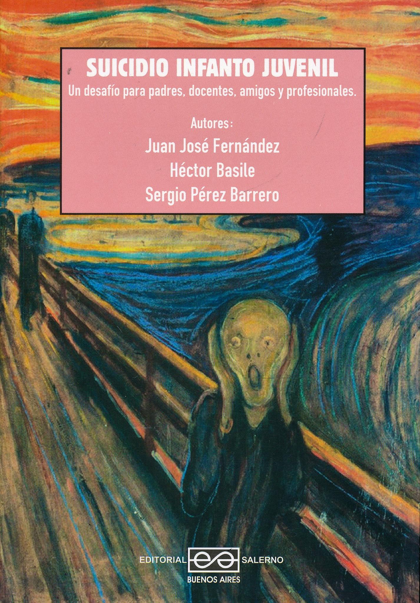 Portada del libro 9789879083529 Suicidio Infanto Juvenil. Un Desafío para Padres, Docentes, Amigos y Profesionales