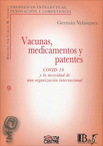 Portada del libro 9789915650319 Vacunas, Medicamentos y Patentes. Covid- 19 y la Necesidad de una Organización Internacional