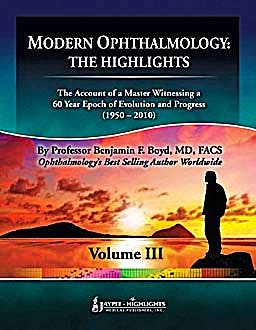 Portada del libro 9789962678168 Modern Ophthalmology: The Highlights, Vol. Iii. the Account of a Master Witnessing a 60 Year Epoch of Evolution and Progress (1950-2010)
