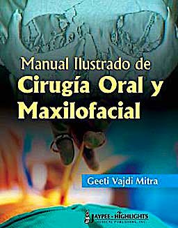 Portada del libro 9789962678366 Manual Ilustrado de Cirugia Oral y Maxilofacial