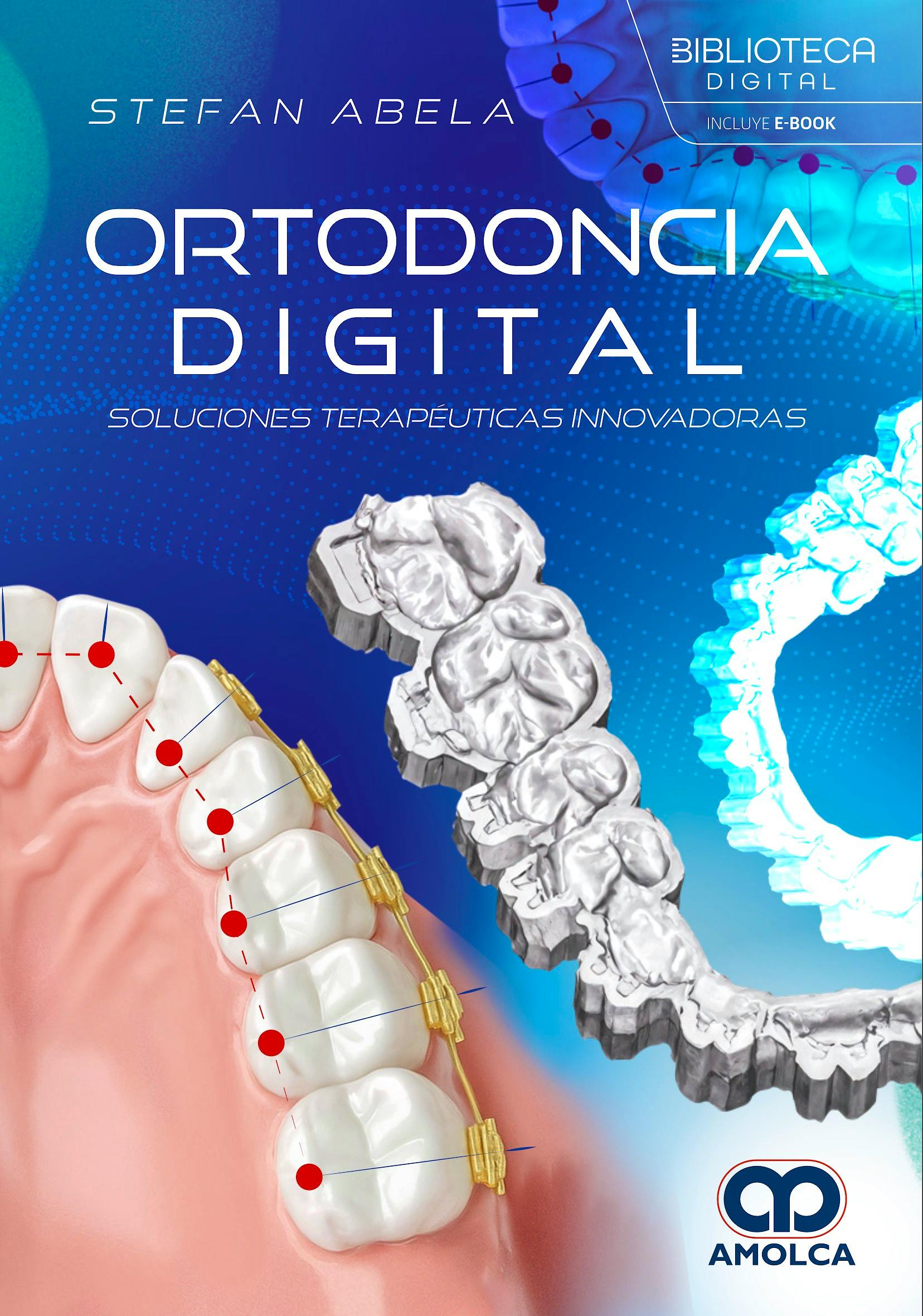 Portada del libro 9789962748090 Ortodoncia Digital. Soluciones Terapéuticas Innovadoras