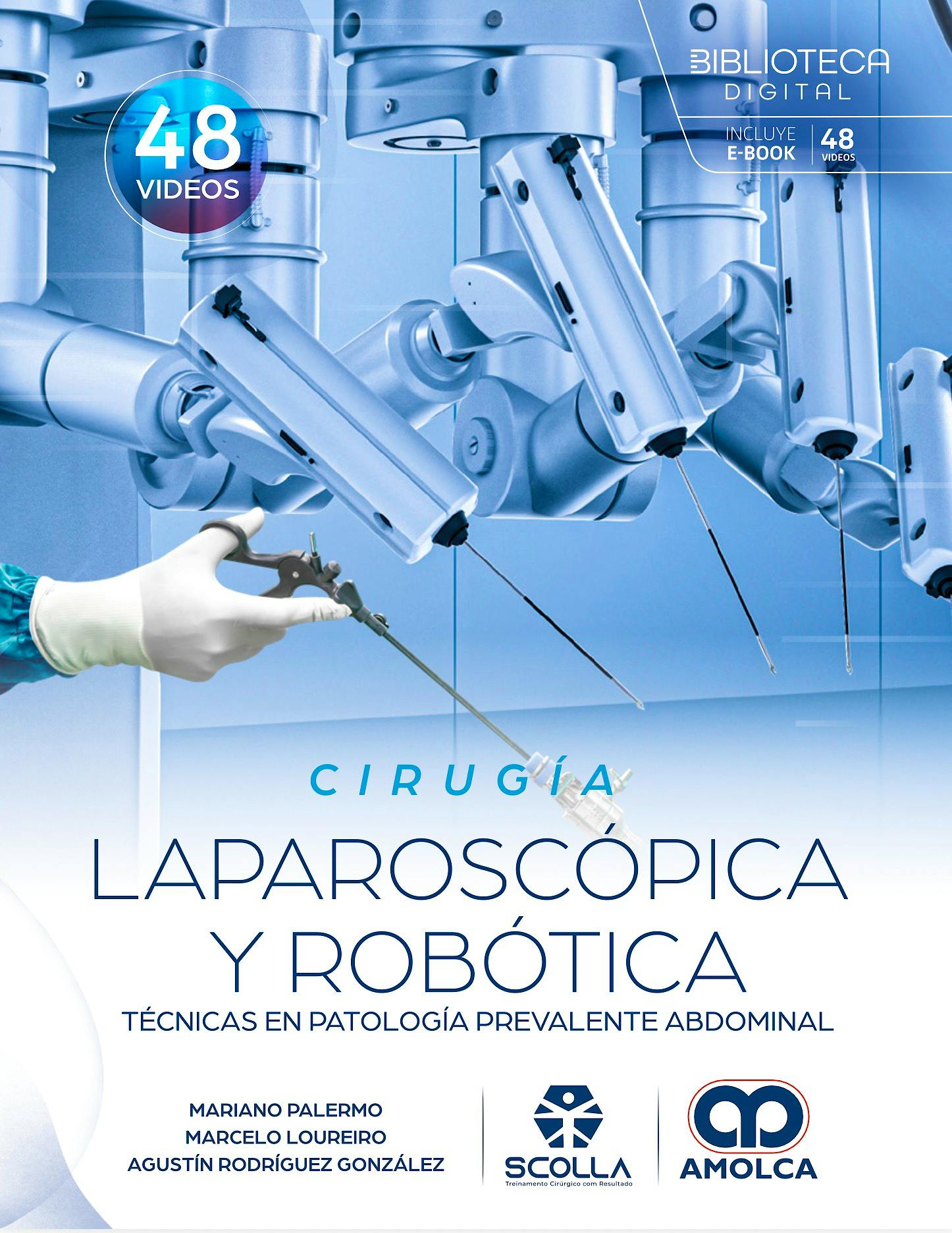 Portada del libro 9789962748199 Cirugía Laparoscópica y Robótica. Técnicas en Patología Prevalente Abdominal
