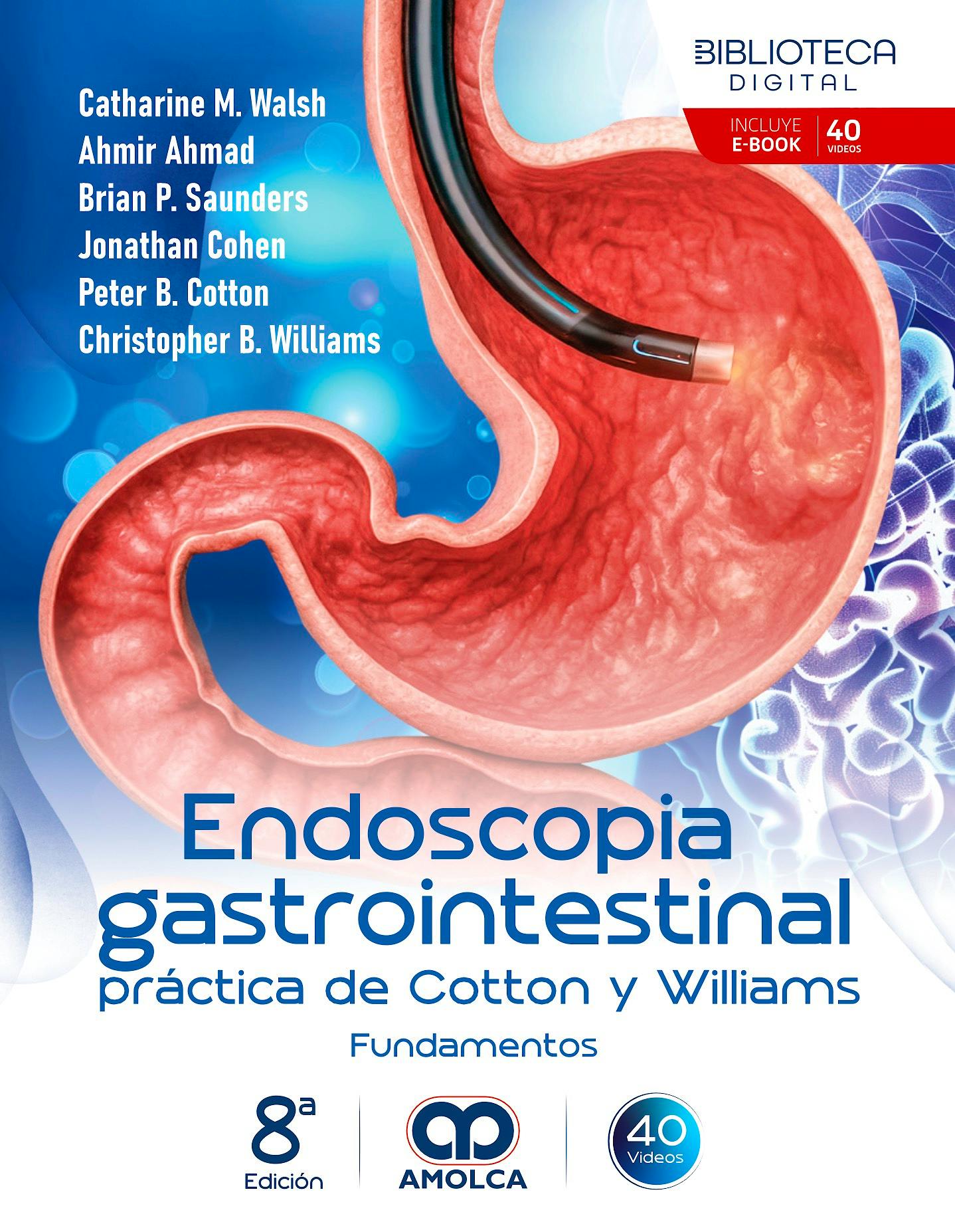 Portada del libro 9789962748281 Endoscopia Gastrointestinal Práctica de COTTON y WILLIAMS. Fundamentos