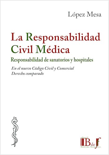 Portada del libro 9789974745025 La Responsabilidad Civil Medica. Responsabilidad de Sanatorios y Hospitales en el Nuevo Codigo Civil y Comercial. Derecho Comparado