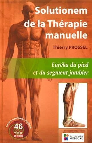 Portada del libro 9791030300185 Solutionem de la Thérapie Manuelle. Euréka du Pied et du Segment Jambier