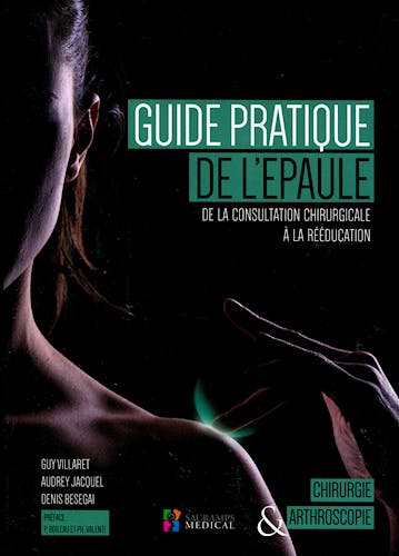 Portada del libro 9791030300307 Guide Pratique de L'epaule. de la Consultation Chirurgicale a la Reeducation