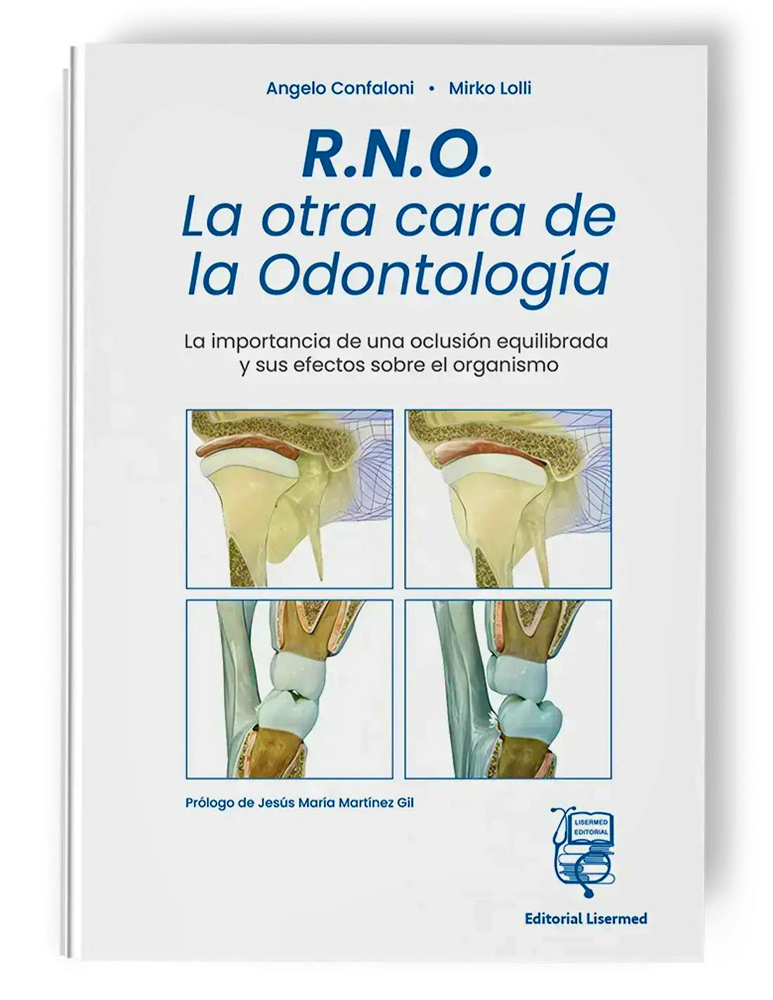Portada del libro 9791399153002 RNO. La Otra Cara de la Odontología. La Importancia de una Oclusión Equilibrada y sus Efectos Sobre el Organismo